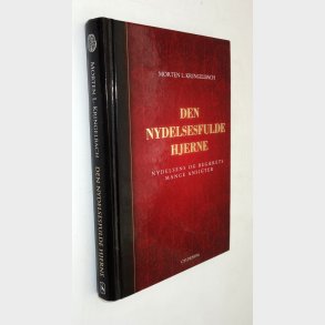 Den nydelsesfulde hjerne: Morten L. Kringelbach 