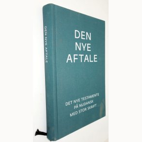 Den Nye Aftale - Det Nye Testamente p� nudansk med stor skrift