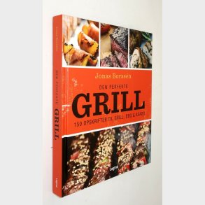 Den perfekte Grill: Jonas Borss�n �