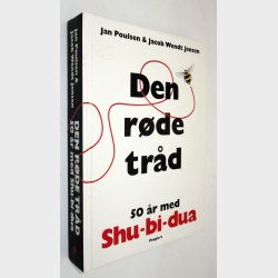 Den r�de tr�d - 50 �r med Shu-bi-dua: Jan Poulsen