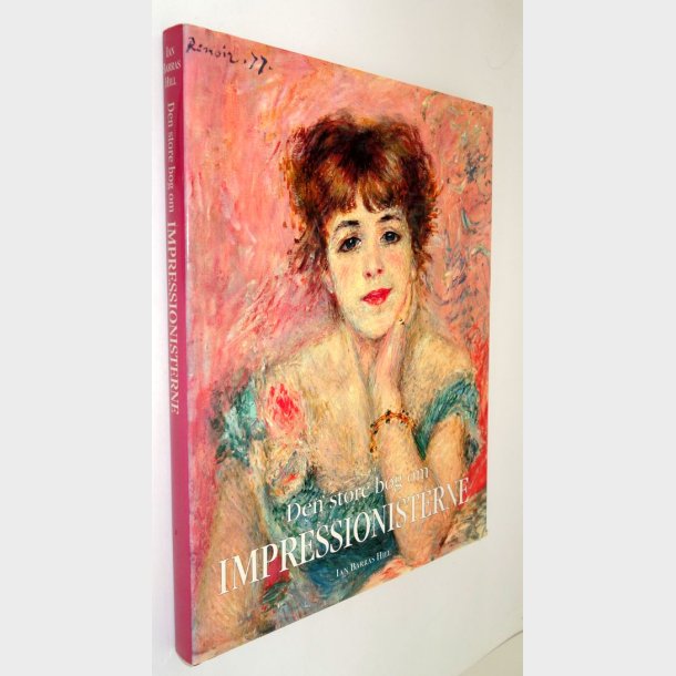 Den store bog om Impressionisterne: Ian Barras Hill