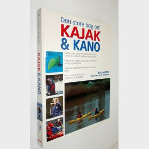 Den store bog om Kajak & Kano: Bill Mattos