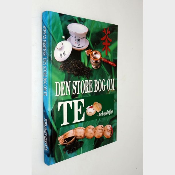 Den store bog om te med opskrifter: Stefan Hestnes 