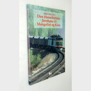 Den transsibiriske Jernbane til Mongoliet og Kina: John Poulsen