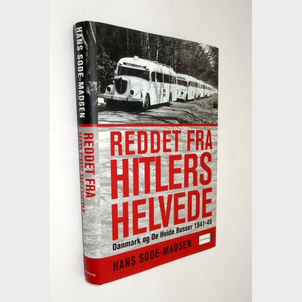 Reddet fra Hitlers helvede: Hans Sode-Madsen�