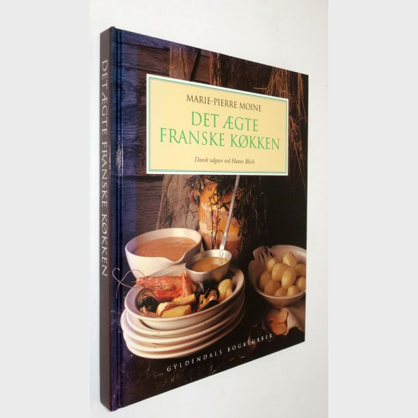 Det �gte franske k�kken:�Af�Marie-Pierre Moine - Hanne Bloch