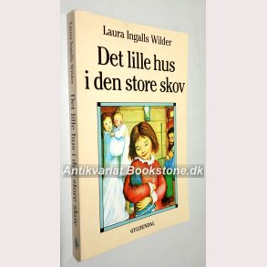 Det lille hus p prrien 1 - Det lille hus i den store skov: Laura Ingalls Wilder