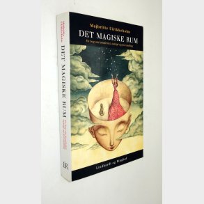Det magiske rum: Majbritte Ulrikkeholm 