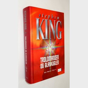 Det m�rke t�rn 4 - Troldmanden og glaskuglen: Stephen King
