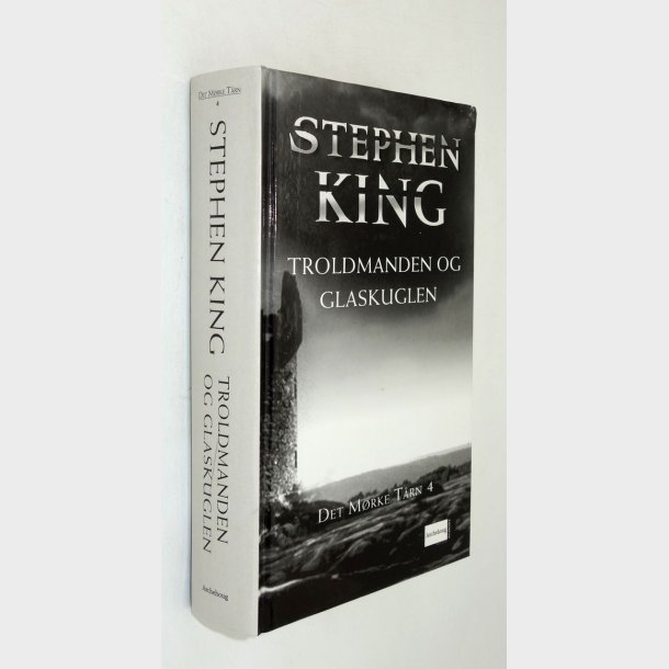 Det m�rke t�rn 4 - Troldmanden og glaskuglen: Stephen King