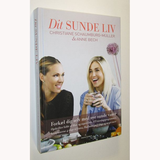 Dit sunde liv: Christina Schaumburg-M&uuml;ller &amp; Anne Bech