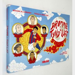 Drmme i Tynd luft: Michael M. Nybrandt og Thomas E. Mikkelsen (signeret)