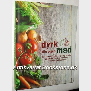 Dyrk din egen mad - Den perfekte guide