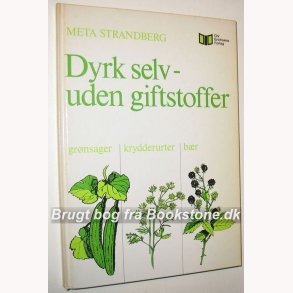 Dyrk selv - uden giftstoffer