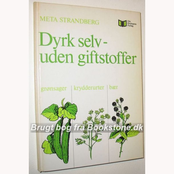 Dyrk selv - uden giftstoffer