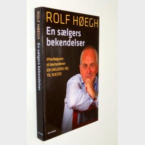 En s�lgers bekendelse. Rolf H�egh (signeret)
