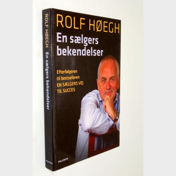 En s�lgers bekendelse. Rolf H�egh (signeret)