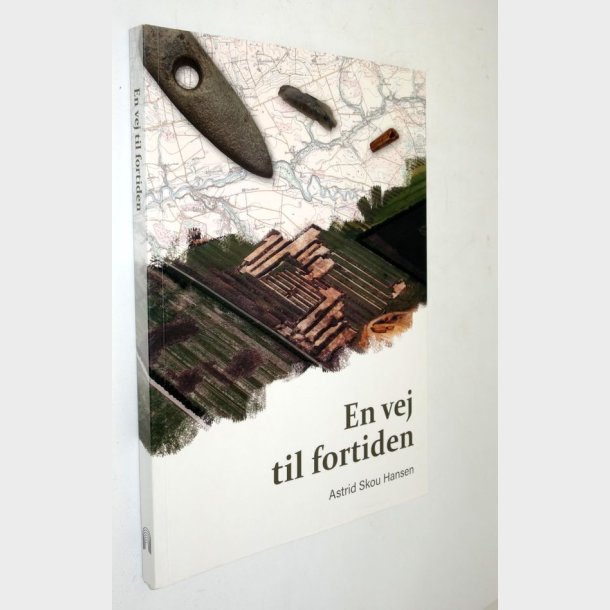 En vej til fortiden: Astrid Skou Hansen