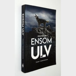 Ensom ulv: Tommy Thorsteinsson (signeret)