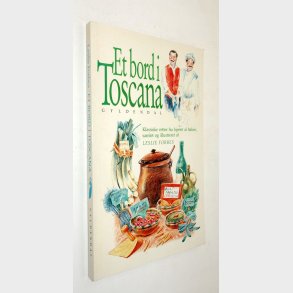 Et bord i Toscana: Leslie Forbes 
