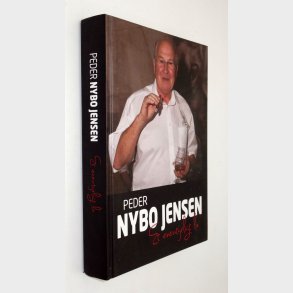 Et eventyrligt liv: Peder Nybo Jensen (signeret)