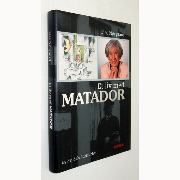 Et liv med Matador: Lise n�rgaard