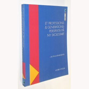 Et professions- & generationsperspektiv p ny skolestart