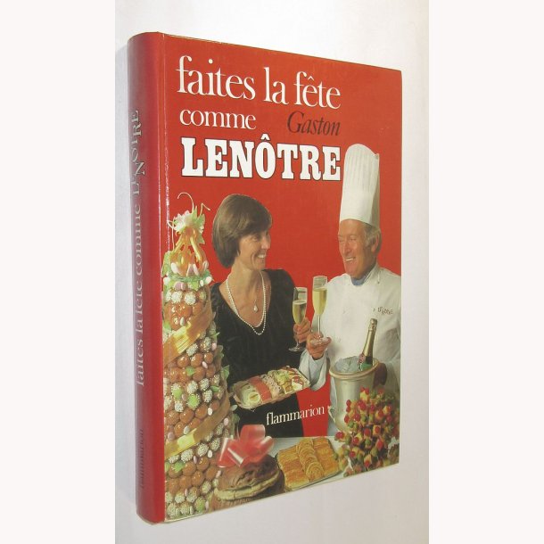 faites la f&ecirc;te comme Gaston Len&ocirc;tre