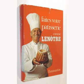 faites votre patisserie comme Lenôtre