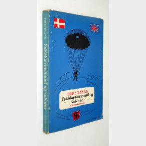 Faldsk�rmsmand og sabot�r: Frits T. Vang