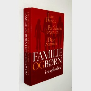 Familie og b�rn i en opbrudstid: Lars Dencik