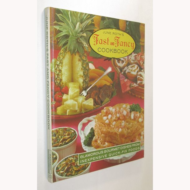 June Roth's Fast and Fancy Cookbook