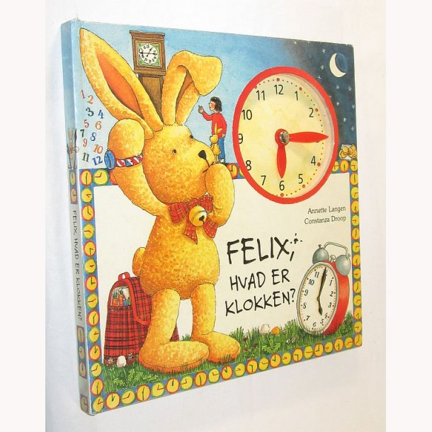 Felix, hvad er klokken?