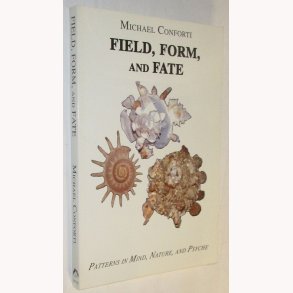 Field, Form and Fate