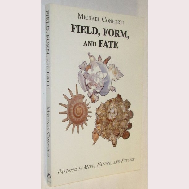 Field, Form and Fate