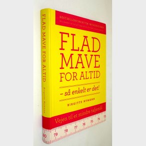 Flad mave for altid - s� enkelt er det!: Birgitte Nymann 