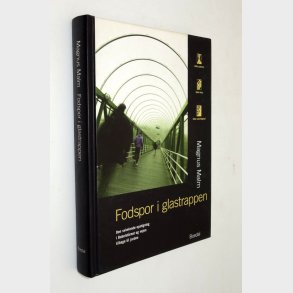 Fodspor i glastrappen: Magnus Malm