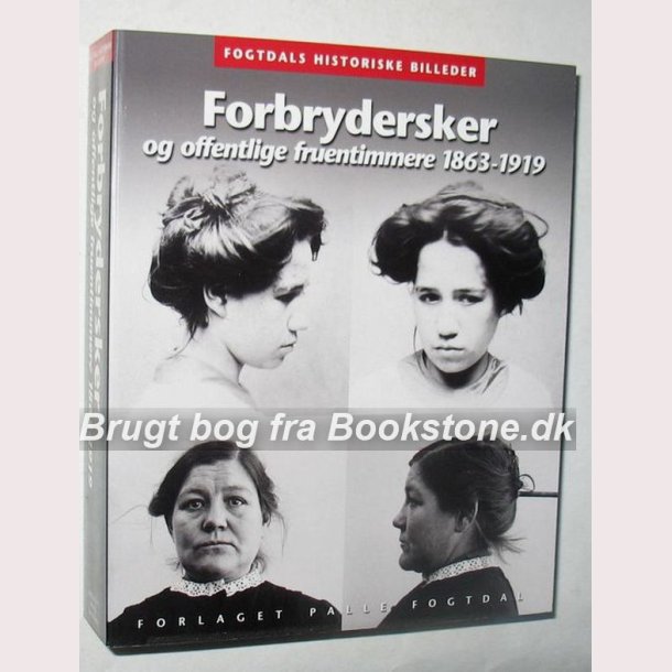 Forbrydersker og offentlige fruentimmere 1863-1919