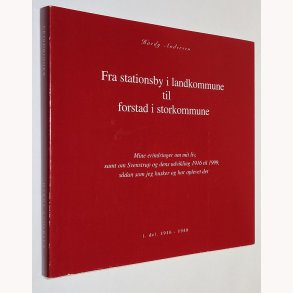 Fra stationsby i landkommune til forstad i storkommune