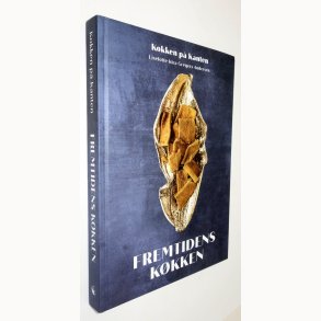 Fremtidens k�kken : Liselotte Kira Gregers Andersen (signeret)