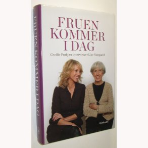 Fruen kommer i dag