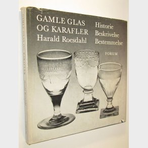 Gamle glas og karafler: Harald Roesdal