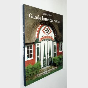 Gamle huse p Rm: Aksel Skov
