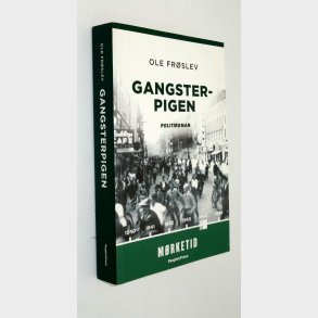 Gangsterpigen - politiroman: Ole Frslev