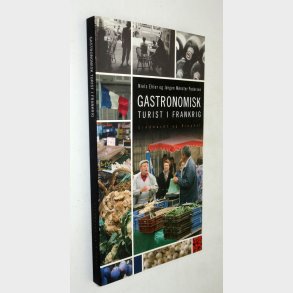 Gastronomisk turist i Frankrig: Niels Ehler og J�rgen M�nsted Pedersen 