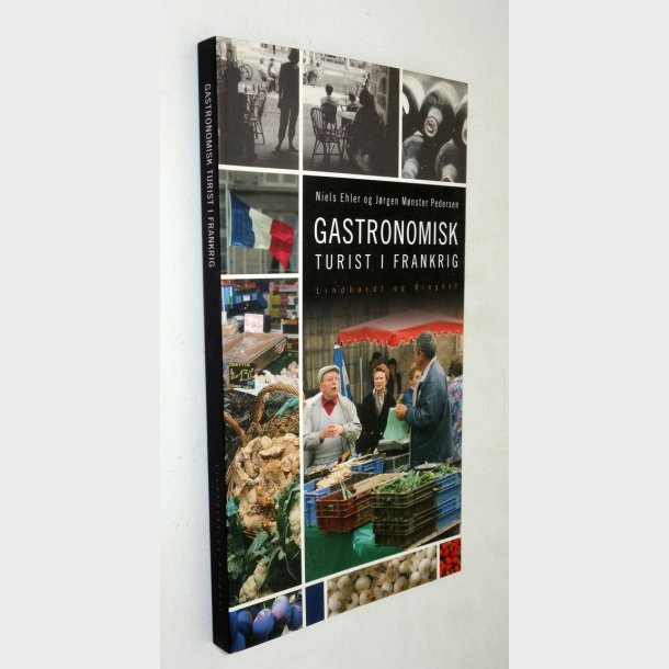 Gastronomisk turist i Frankrig: Niels Ehler og J�rgen M�nsted Pedersen 