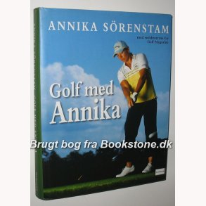 Golf med Annika af Annika Sörenstam