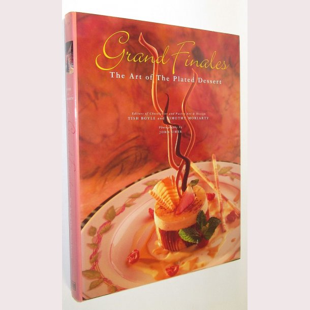 Grand Finales: The Art of  The Plated Dessert 