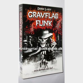 Gravflab Flink - mere levende end dd: Derek Landy