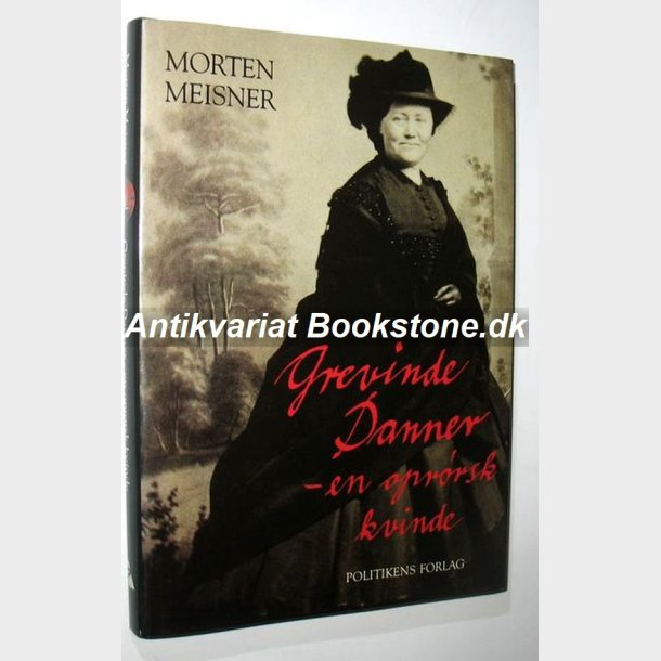 Grevinde Danner - en oprrsk kvinde: Morten Meisner
